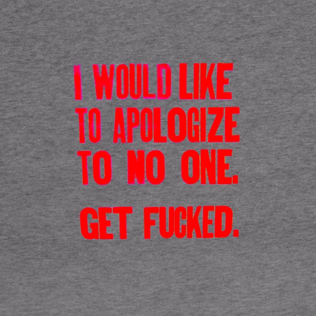 No Apologies. by Stubbs Letterpress